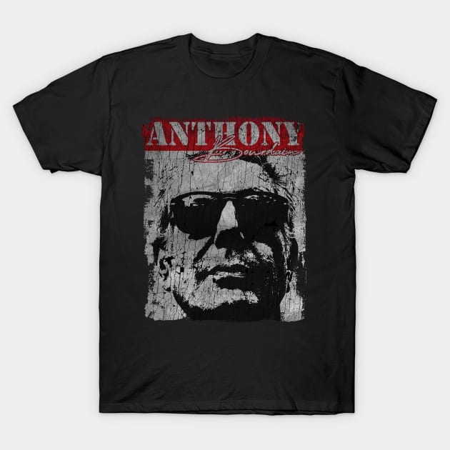 TEXTURE ART - Anthony Bourdain legend T-Shirt by ZiziVintage